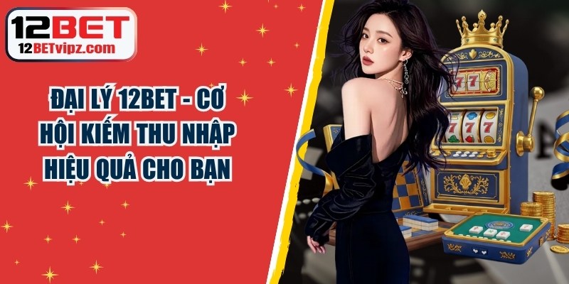 Đại Lý 12BET
