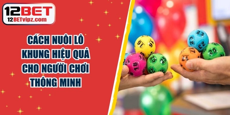 Cách Nuôi Lô Khung